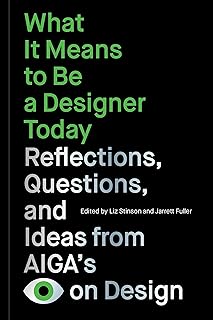 What It Means To Be A Designer Today: Reflections, Questions, And Ideas From Aiga’s Eye On Design