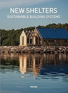 New Shelters-sustainable Building Systems