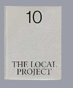 The Local Project Celebrating 10 Issues