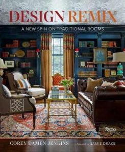 Design Remix : A New Spin on Traditional Rooms