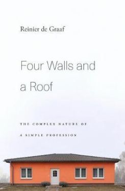 Four Walls and a Roof: The Complex Nature of a Simple Profession