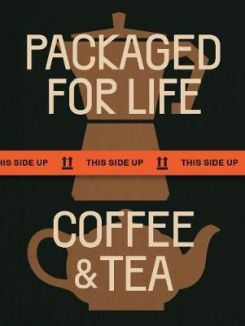 Packaged For Life: Coffee And Tea