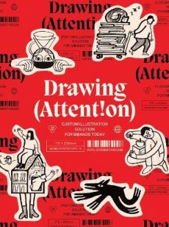 DRAWING ATTENTION : Custom Illustration Solutions for Brands Today