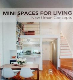 MINI SPACES FOR LIVING NEW URBAN CONCEPTS