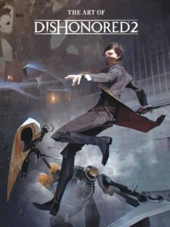 The Art of Dishonored 2