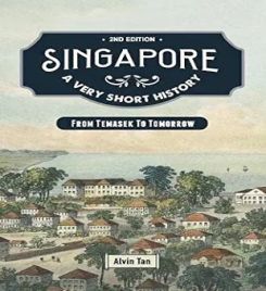 Singapore: A Very Short History : From Temasek to Tomorrow