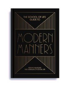 The School of Life Guide to Modern Manners