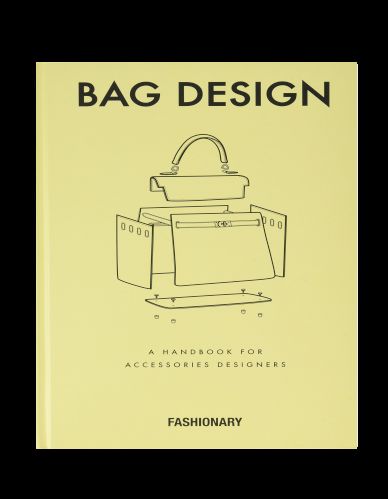 Fashionary Bag Design : A Handbook For Accessories Designers